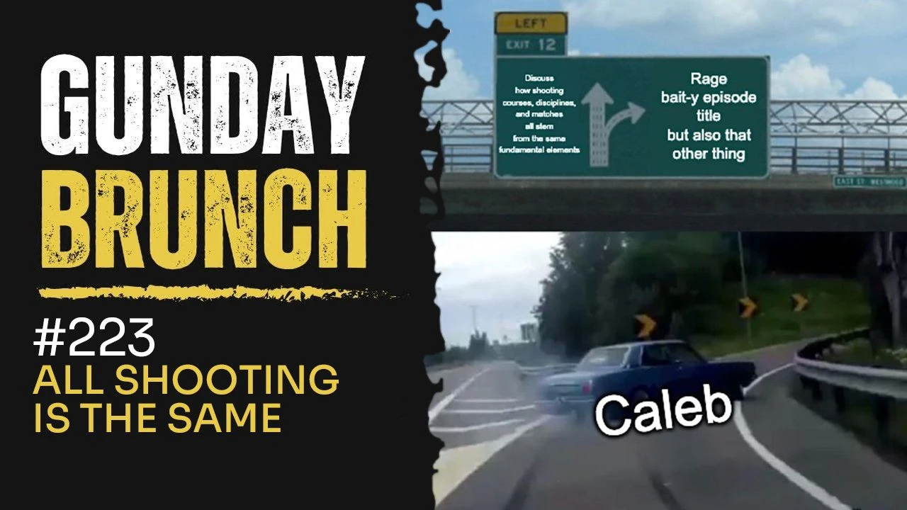 Gunday Brunch 223 - All Shooting is the Same